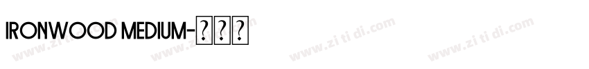 Ironwood medium字体转换